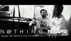 NOTHING - "Tired of Tomorrow"  Documentary Episode 1
