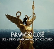 U2: Stay (Faraway, So Close!)