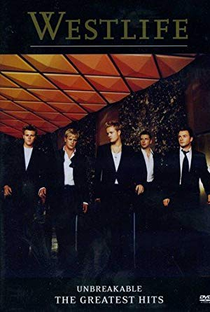 Westlife - Unbreakable: The Greatest Hits - Poster / Capa / Cartaz - Oficial 1