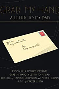 Grab My Hand: A Letter to My Dad - Poster / Capa / Cartaz - Oficial 1
