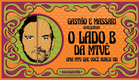 Gastão & Massari apresentam: O LADO B DA MTVê - Projeto no CATARSE