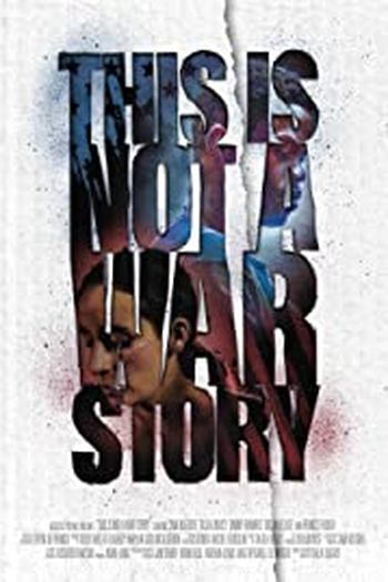 Poster de Filme This Is Not a War Story (2021)