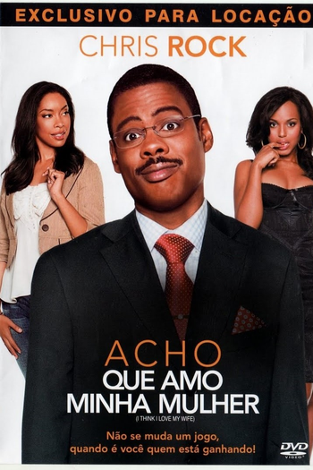  de Filme Acho que Amo Minha Mulher (2007)
