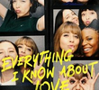 Everything I Know About Love (1ª Temporada)