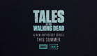 Tales Of The Walking Dead Official Teaser Trailer
