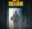 Como Roubar um Banco