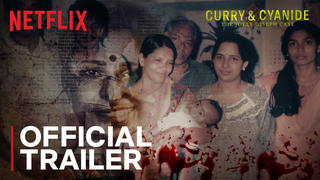 Trailer: Curry & Cyanide : The Jolly Joseph Case | Official Trailer | Netflix India