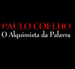 Paulo Coelho: O Alquimista da Palavra