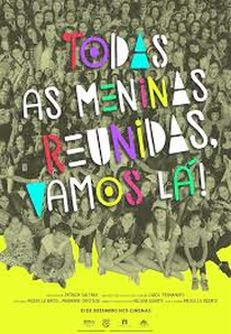 Todas as Meninas Reunidas, Vamos Lá! (Todas as Meninas Reunidas, Vamos Lá!)