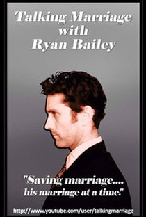 Talking Marriage with Ryan Bailey - Poster / Capa / Cartaz - Oficial 1
