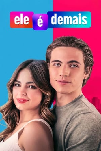  de Filme Ele é Demais (2021)
