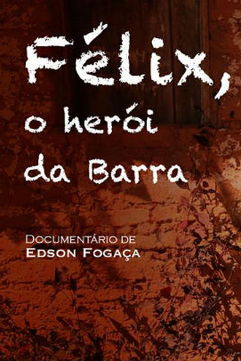  de Filme Félix, o herói da Barra (2015)