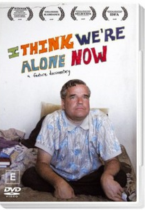 I Think We're Alone Now (I Think We're Alone Now)