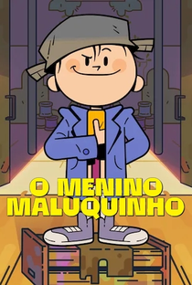 O Menino Maluquinho (1ª Temporada) - Poster / Capa / Cartaz - Oficial 1