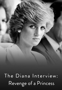 DIANA: O DESABAFO DA PRINCESA (The Diana Interview: Revenge of a Princess)