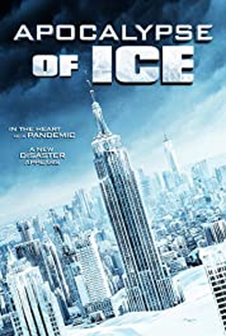 Poster 1 de Filme Apocalypse of Ice (2020)