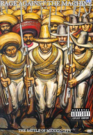Rage Against The Machine: The Battle of Mexico City (Rage Against The Machine: The Battle of Mexico City)