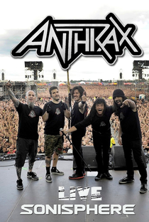 Anthrax - Live At Sonisphere - Poster / Capa / Cartaz - Oficial 1