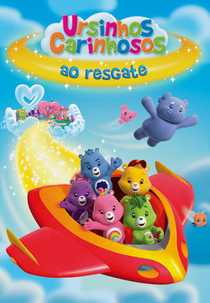 Ursinhos Carinhosos ao Resgate (Care Bears to the Rescue)