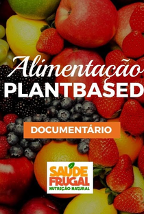 A cura pela alimentação plantbased - Poster / Capa / Cartaz - Oficial 1