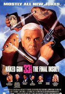 Corra Que a Polícia Vem Aí 33 1/3: O Insulto Final (Naked Gun 33 1/3: The Final Insult)