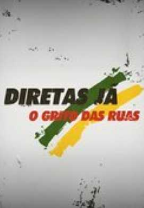 Diretas Já – O grito das ruas (Diretas Já – O grito das ruas)