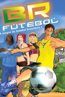 BR Futebol: A Magia do Futebol Brasileiro - Poster / Capa / Cartaz - Oficial 1