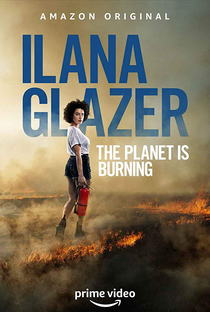 Ilana Glazer: O Planeta Está em Chamas - Poster / Capa / Cartaz - Oficial 1