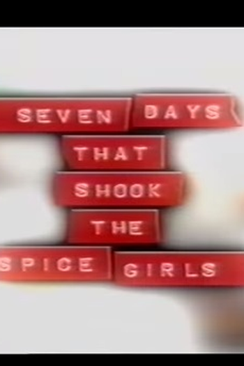 Poster de Filme Sete dias que abalaram As Spice Girls (2002)