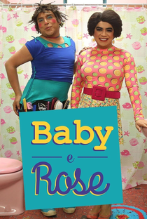 Baby e Rose (2° Temporada) - Poster / Capa / Cartaz - Oficial 1