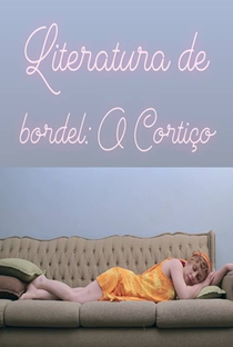 Literatura de Bordel: O Cortiço - Poster / Capa / Cartaz - Oficial 1