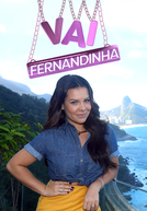 Vai Fernandinha (1ª Temporada) (Vai Fernandinha (1ª Temporada))