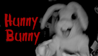 Hunny Bunny - Short horror film