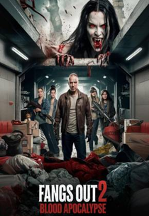 Fangs Out 2: Blood Apocalypse (Fangs Out 2: Blood Apocalypse)
