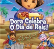 Dora Celebra o Dia de Reis!