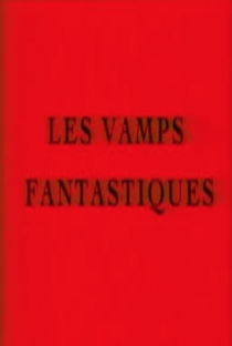 Les Vamps Fantastiques - Poster / Capa / Cartaz - Oficial 1