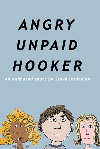 Poster 2 de Curta Angry Unpaid Hooker (2006)