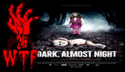 Dark, Almost Night (2018) Trailer
