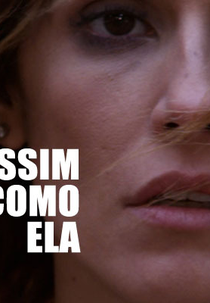 Assim Como Ela (Assim Como Ela)