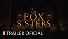 THE FOX SISTERS - TRAILER LEGENDADO