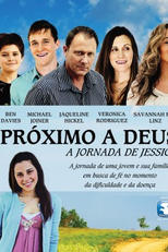 Próximo a Deus - A Jornada de Jéssica (Closer to God: Jessica's Journey)