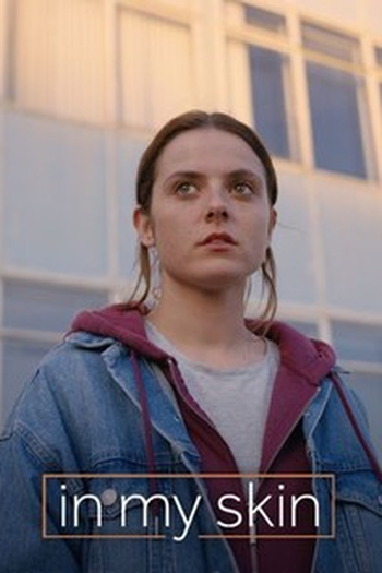 Poster de Série In My Skin (2ª Temporada) (2021)