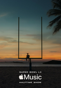 Super Bowl LX Halftime Show: Bad Bunny (The Apple Music Super Bowl LX Halftime Show Starring Bad Bunny)