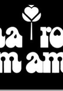 Uma Rosa Com Amor - (1ª Versão) (Uma Rosa Com Amor)