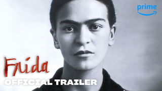 Trailer: FRIDA - Official Trailer | Prime Video