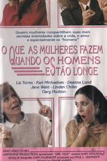 O Que as Mulheres Fazem Quando os Homens Estão Longe (Girl Talk)