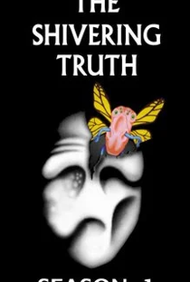 The Shivering Truth (1ª Temporada) - Poster / Capa / Cartaz - Oficial 2