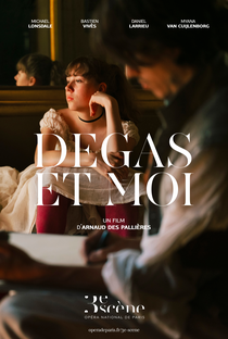 Degas et moi - Poster / Capa / Cartaz - Oficial 1