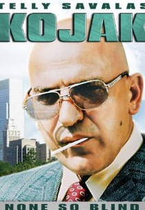 Kojak - Não Vê Quem Não Quer (Kojak - None So Blind)