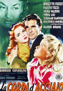 A Tragédia Conduz o Espetáculo (La corda d'acciaio)